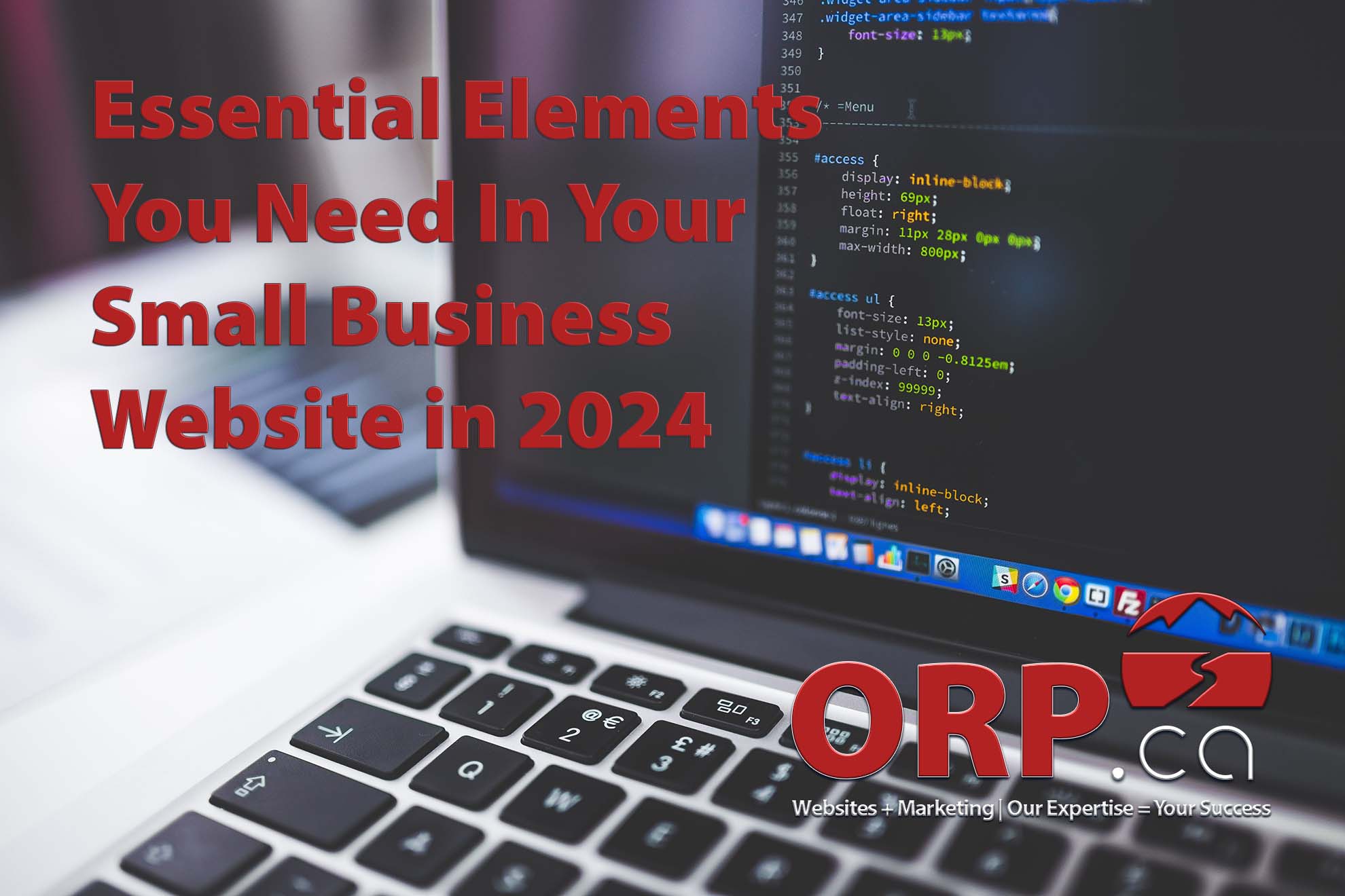 Essential Elements You Need In Your Small Business Website in 2024 - a small business digital marketing article from ORP.ca - Website design and support, digital marketing and consulting services.