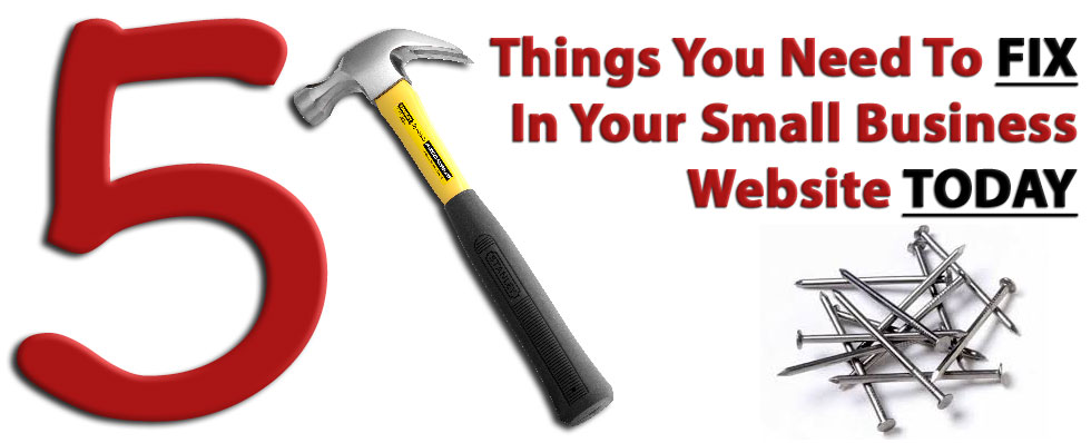 5 Things You Need To Fix In Your Small Business Website Today another digital marketing and website design article from the experienced team at ORP.ca